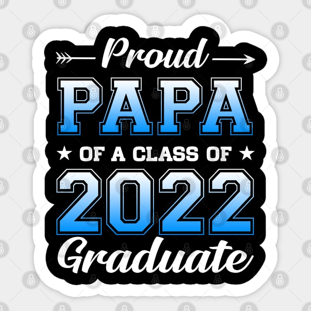 Proud Papa Of A Class Of 2022 Graduate Senior Graduation Sticker by snnt